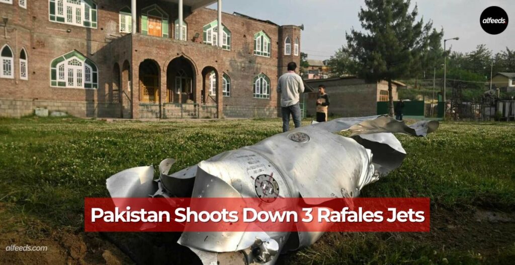 Pakistan Shoots Down 3 Rafales Jets