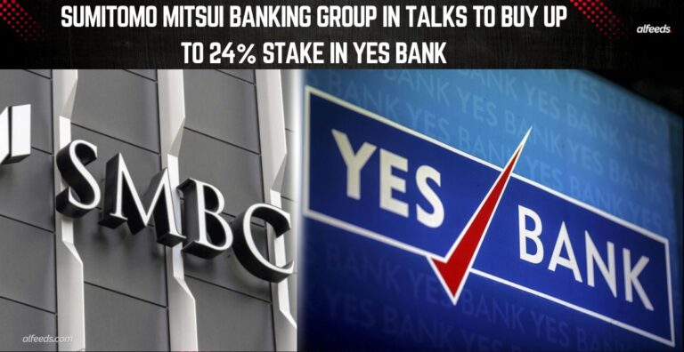 Sumitomo Mitsui Banking Group in Talks to Buy Up to 24% Stake in Yes Bank